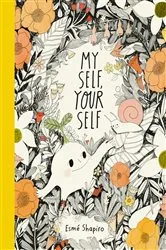 Book cover of My Self, Your Self by Esmé Shapiro