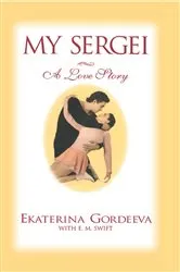 Book cover of My Sergei by Ekaterina Gordeeva