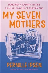 Book cover of My Seven Mothers by Pernille Ipsen