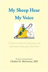 Book cover of My Sheep Hear My Voice by Charles H. McGowen MD