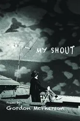 Book cover of My Shout by Gordon McPherson