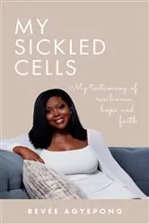 Book cover of My Sickled Cells by Revée Agyepong