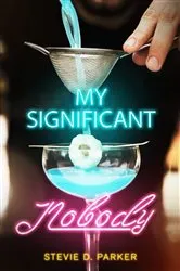 Book cover of My Significant Nobody by Parker, Stevie, D.