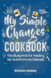 Book cover of My Simple Changes Cookbook by Brandon Godsey