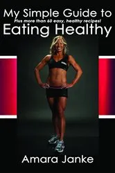 Book cover of My Simple Guide to Healthy Eating by Unknown