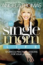 Book cover of My Single Mom Life by Angela Thomas