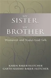 Book cover of My Sister, My Brother by Karen Baker-Fletcher