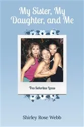 Book cover of My Sister, My Daughter, and Me by Unknown