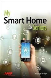 Book cover of My Smart Home for Seniors by Michael Miller