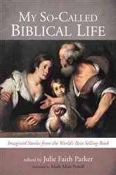 Book cover of My So-Called Biblical Life by Julie Faith Parker