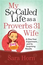 Book cover of My So-Called Life as a Proverbs 31 Wife by Unknown
