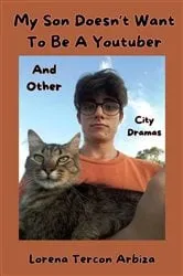 Book cover of My Son Doesn't Want To Be A Youtuber by Unknown