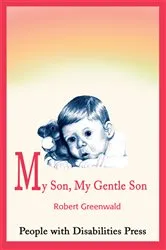 Book cover of My Son, My Gentle Son by Robert Greenwald