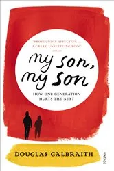 Book cover of my son, my son by Douglas Galbraith