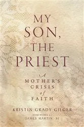 Book cover of My Son, the Priest by Kristin Grady Gilger