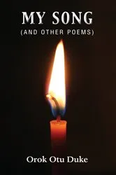 Book cover of My Song (and Other Poems) by Orok Otu Duke