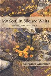 Book cover of My Soul in Silence Waits by Margaret Guenther