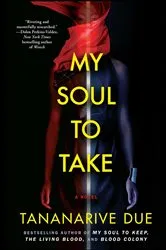 Book cover of My Soul to Take by Tananarive Due