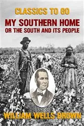 Book cover of My Southern Home, or the South and Its People by Unknown