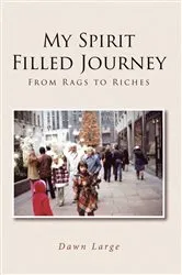 Book cover of My Spirit Filled Journey by Dawn Large