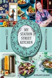 Book cover of My Station Street Kitchen by Mynhardt Joubert