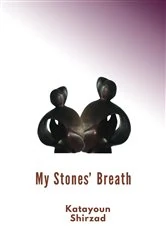 Book cover of My Stone's Breath by Katayoun Shirzad