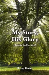 Book cover of My Story … His Glory by Havard S. Cooper Sr.