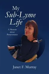 Book cover of My Sub-Lyme Life by Unknown