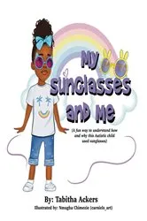 Book cover of My Sunglasses and Me by Tabitha Ackers