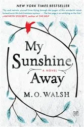 Book cover of My Sunshine Away by M. O. Walsh