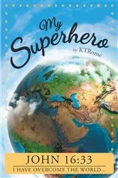 Book cover of My Superhero by KTRome