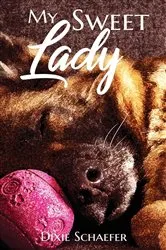 Book cover of My Sweet Lady by Dixie Schaefer