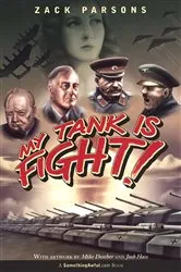 Book cover of My Tank Is Fight! by Zack Parsons