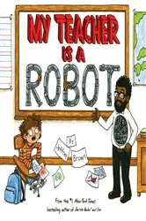 Book cover of My Teacher is a Robot by Jeffrey Brown