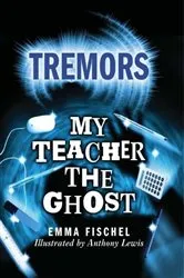 Book cover of My Teacher The Ghost by Emma Fischel