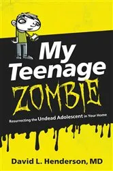 Book cover of My Teenage Zombie by David L. Henderson