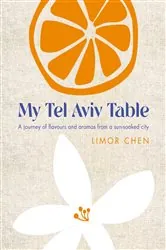 Book cover of My Tel Aviv Table by Limor Chen