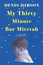 Book cover of My Thirty-Minute Bar Mitzvah by DENIS HIRSON