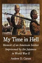 Book cover of My Time in Hell by Andrew D. Carson