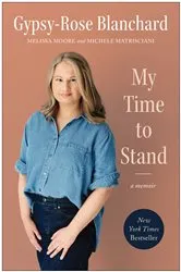 Book cover of My Time to Stand by Gypsy-Rose Blanchard