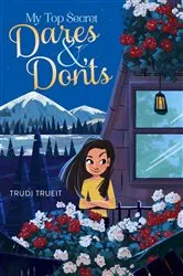 Book cover of My Top Secret Dares & Don'ts by Trudi Trueit