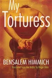 Book cover of My Torturess by Bensalem Himmich