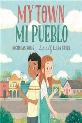 Book cover of My Town/Mi Pueblo (Bilingual English-Spanish Edition) by Nicholas Solis