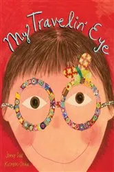 Book cover of My Travelin' Eye by Jenny Sue Kostecki-Shaw