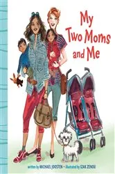 Book cover of My Two Moms and Me by Michael Joosten