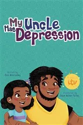 Book cover of My Uncle Has Depression by Alex Winstanley