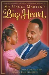 Book cover of My Uncle Martin's Big Heart by Angela Farris Watkins