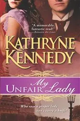 Book cover of My Unfair Lady by Kathryne Kennedy