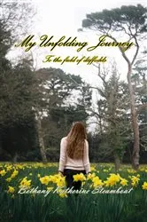 Book cover of My Unfolding Journey to the field of daffodils by Unknown
