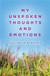 Book cover of My Unspoken Thoughts and Emotions by Unknown